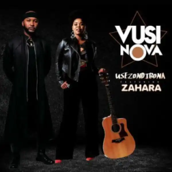 Vusi Nova - Usezondibona Vusi Nova Vox Ft. Zahara